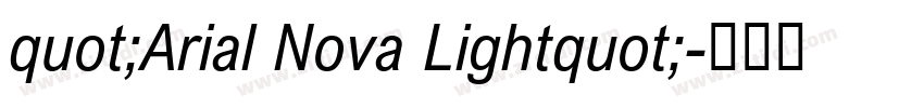 quot;Arial Nova Lightquot;字体转换 quot;Arial Nova Lightquot;字体转换